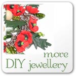 More DIY handmade jewellery projects